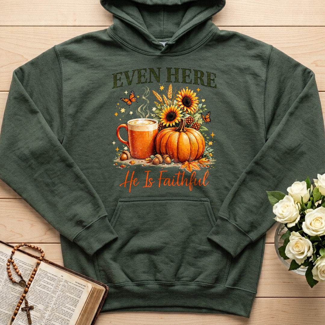 Even Here He Is Faithful 01
