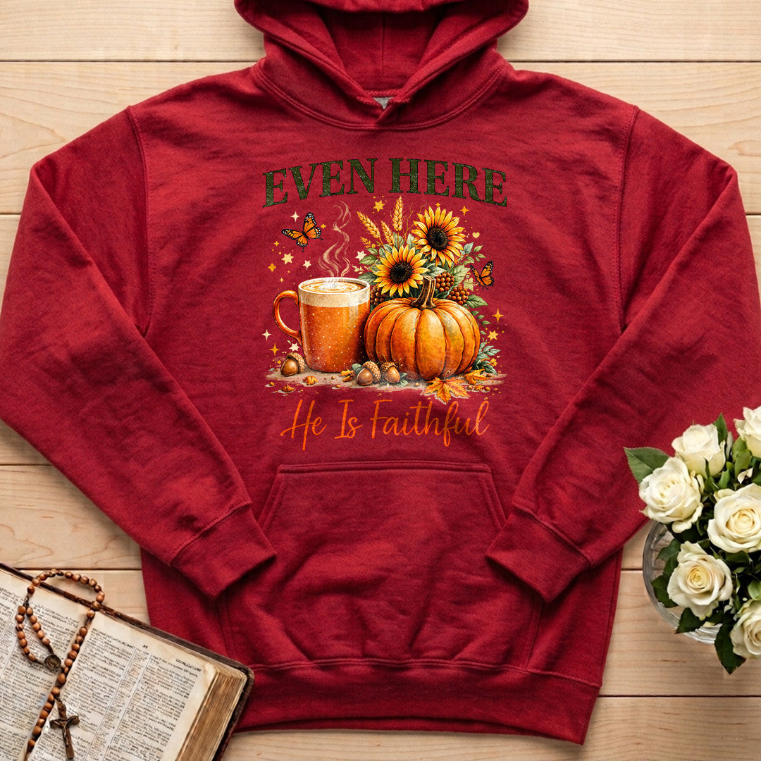 Even Here He Is Faithful 01