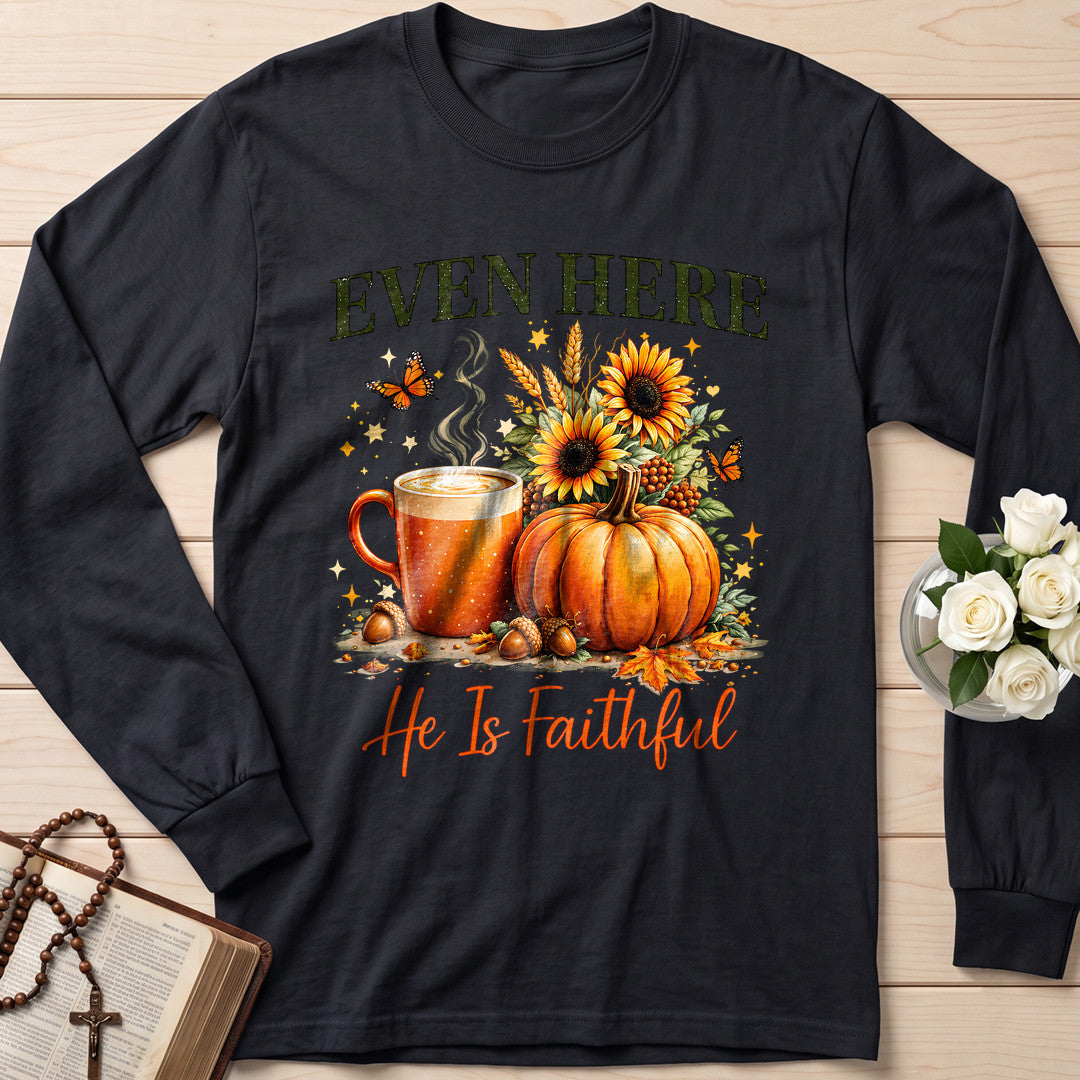 Even Here He Is Faithful 01