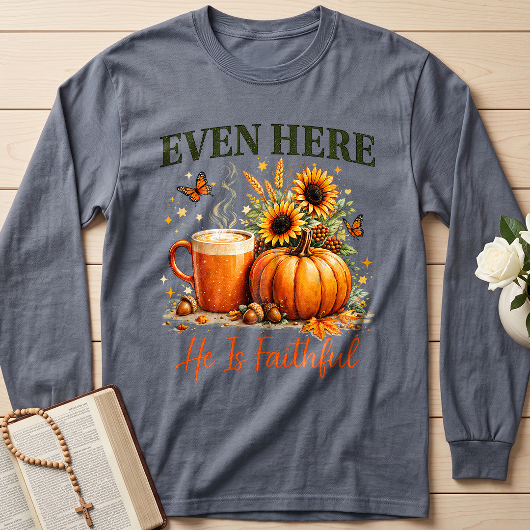 Even Here He Is Faithful 01