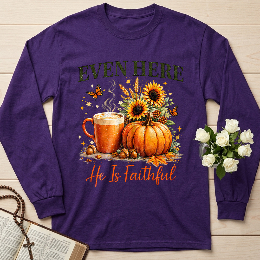 Even Here He Is Faithful 01