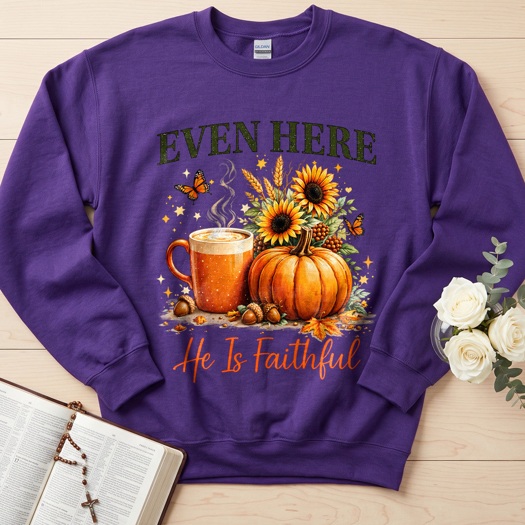 Even Here He Is Faithful 01