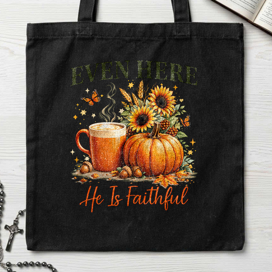 Even Here He Is Faithful 01