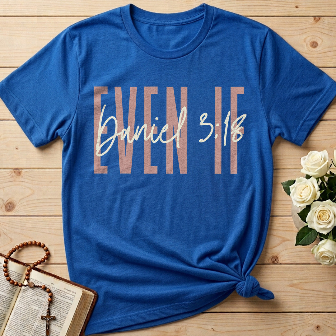 Even If Daniel 3.18 01