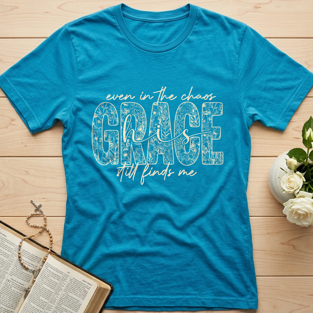 Even In The Chaos Grace Is Still Finds Me 01