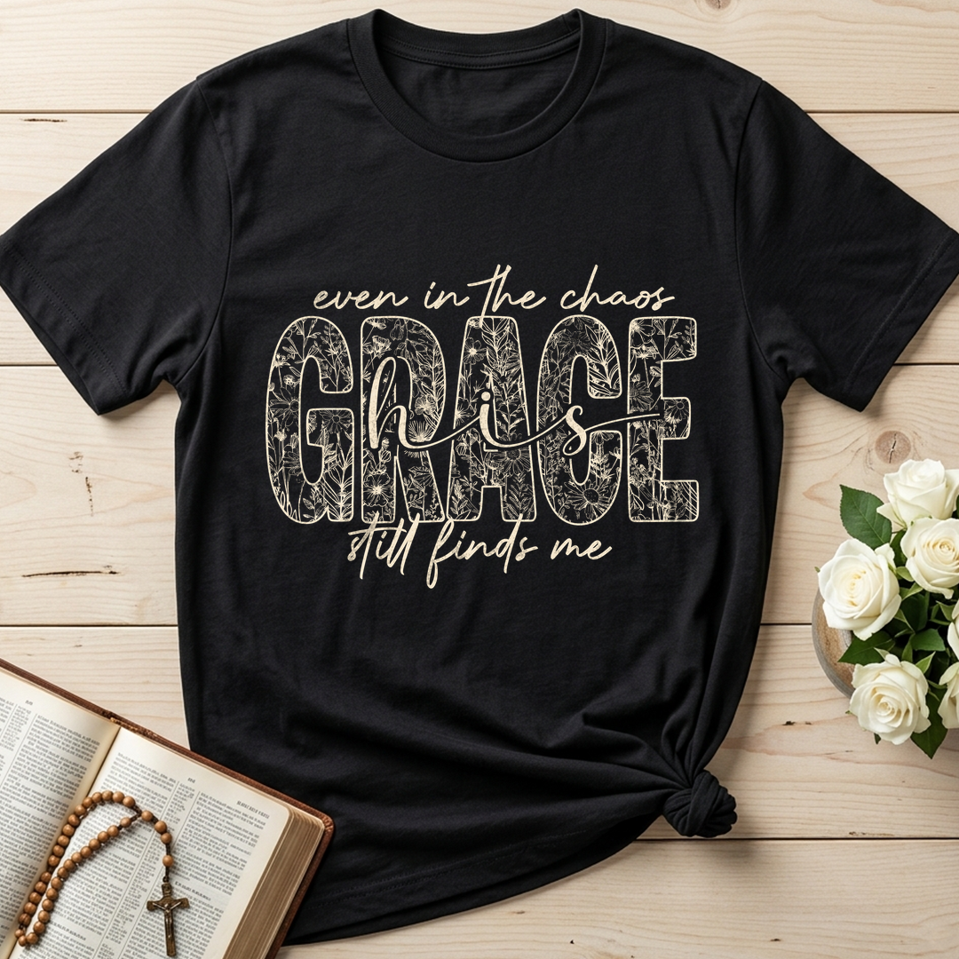 Even In The Chaos Grace Is Still Finds Me 01