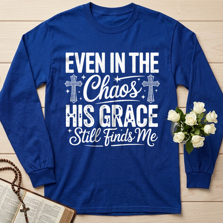 Even In The Chaos His Grace Still Finds Me 02