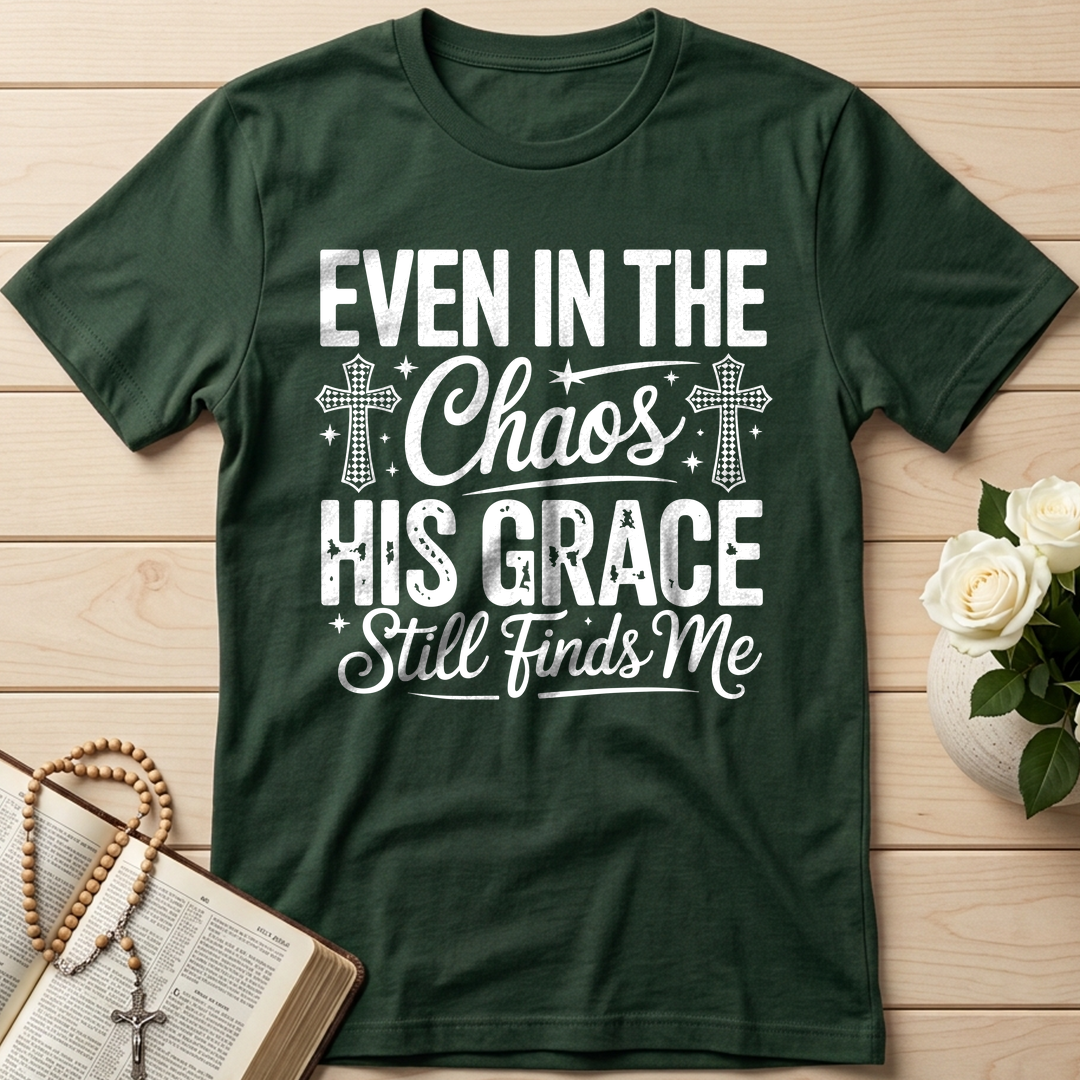 Even In The Chaos His Grace Still Finds Me 02