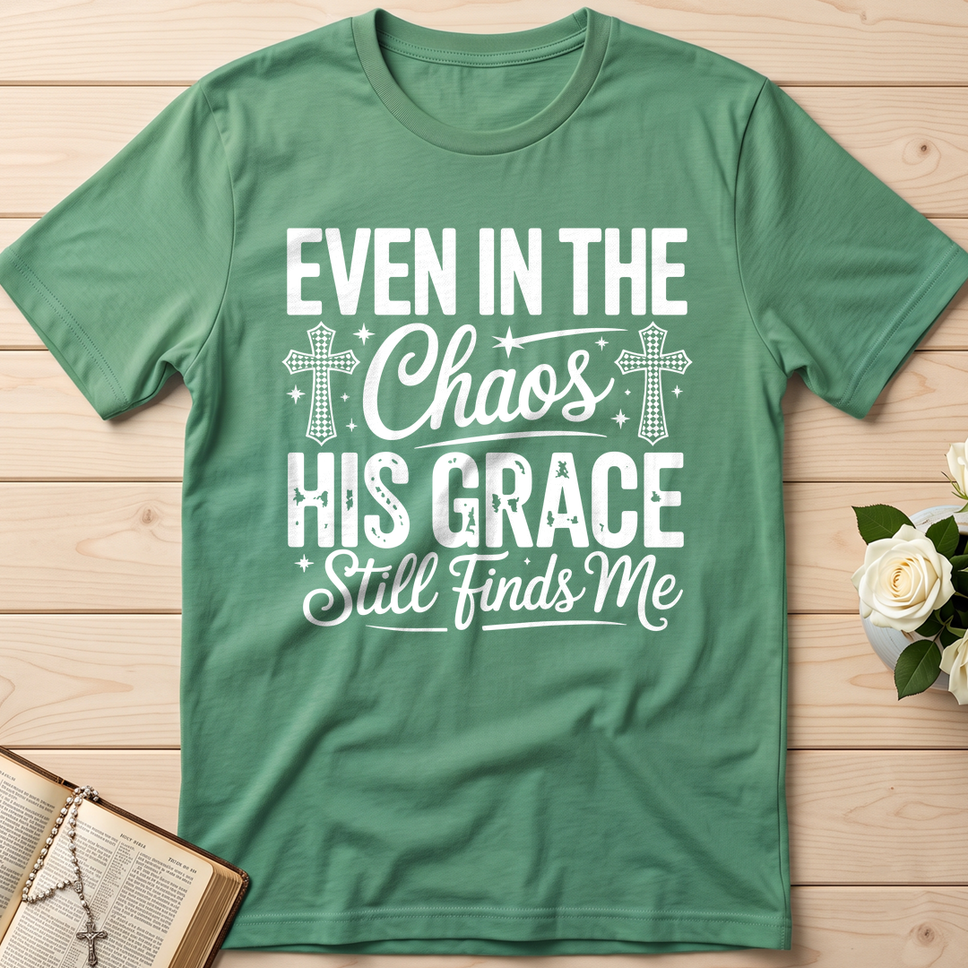 Even In The Chaos His Grace Still Finds Me 02