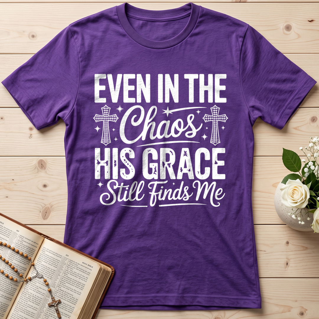 Even In The Chaos His Grace Still Finds Me 02