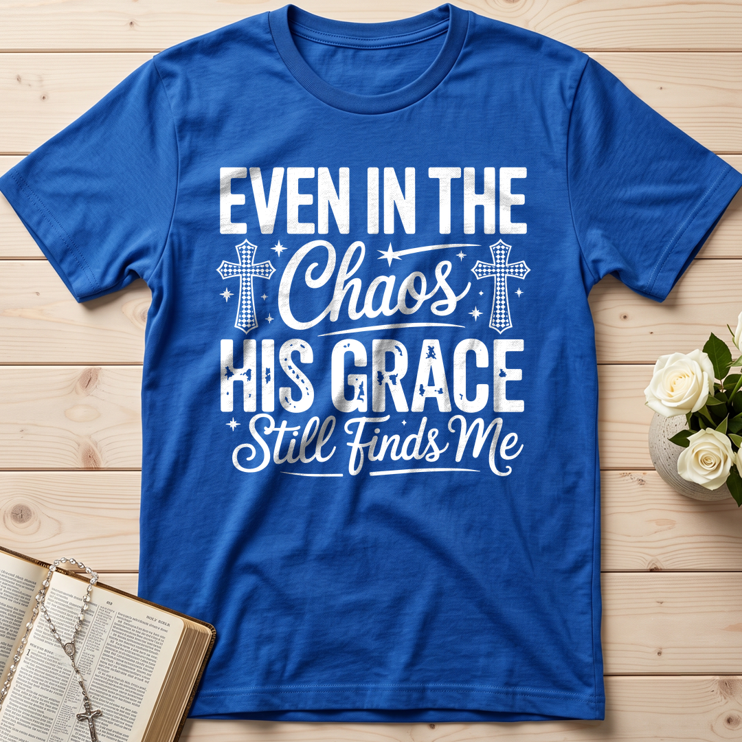 Even In The Chaos His Grace Still Finds Me 02