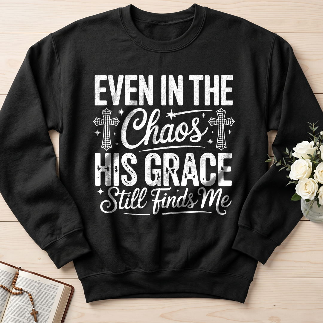 Even In The Chaos His Grace Still Finds Me 02