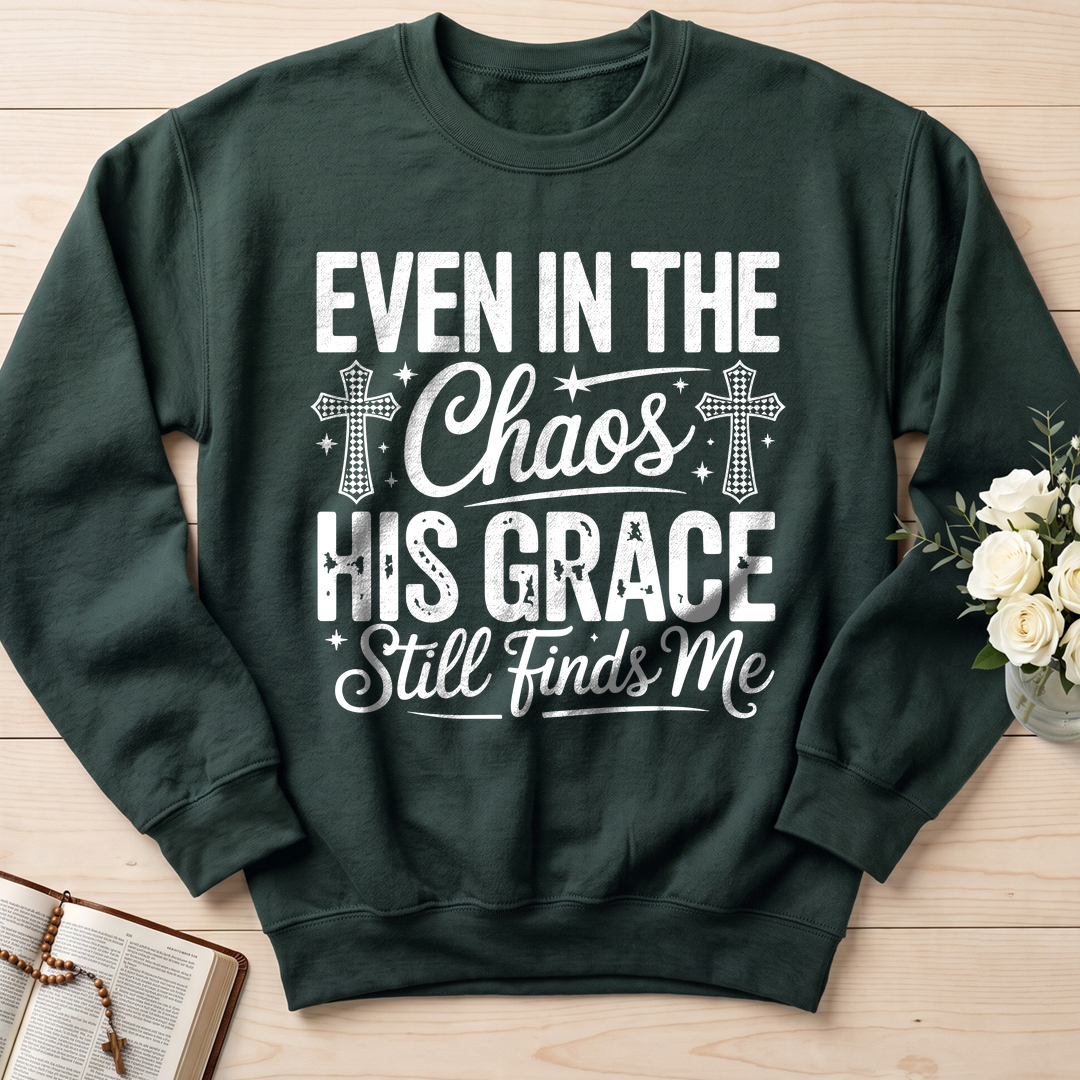 Even In The Chaos His Grace Still Finds Me 02