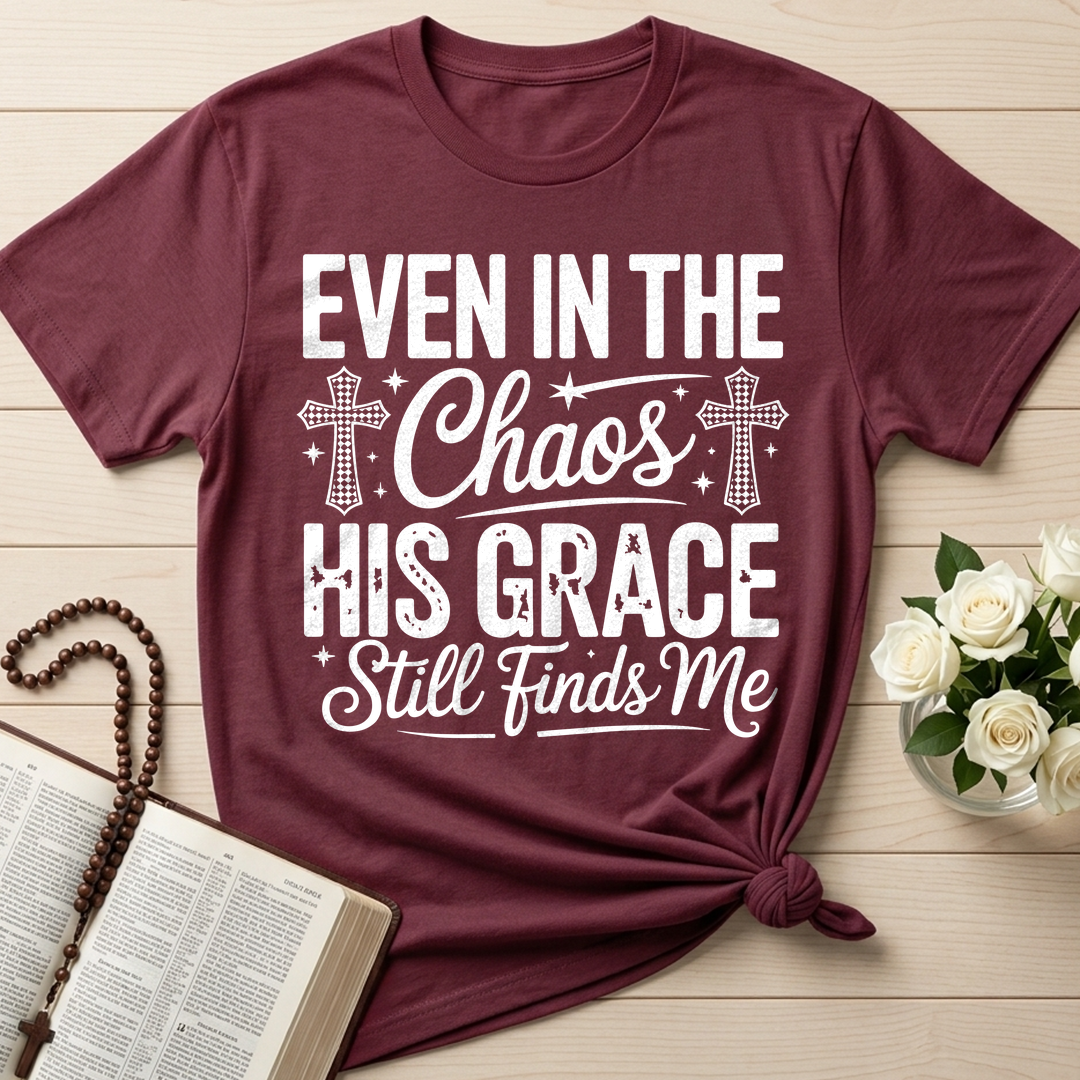 Even In The Chaos His Grace Still Finds Me 02