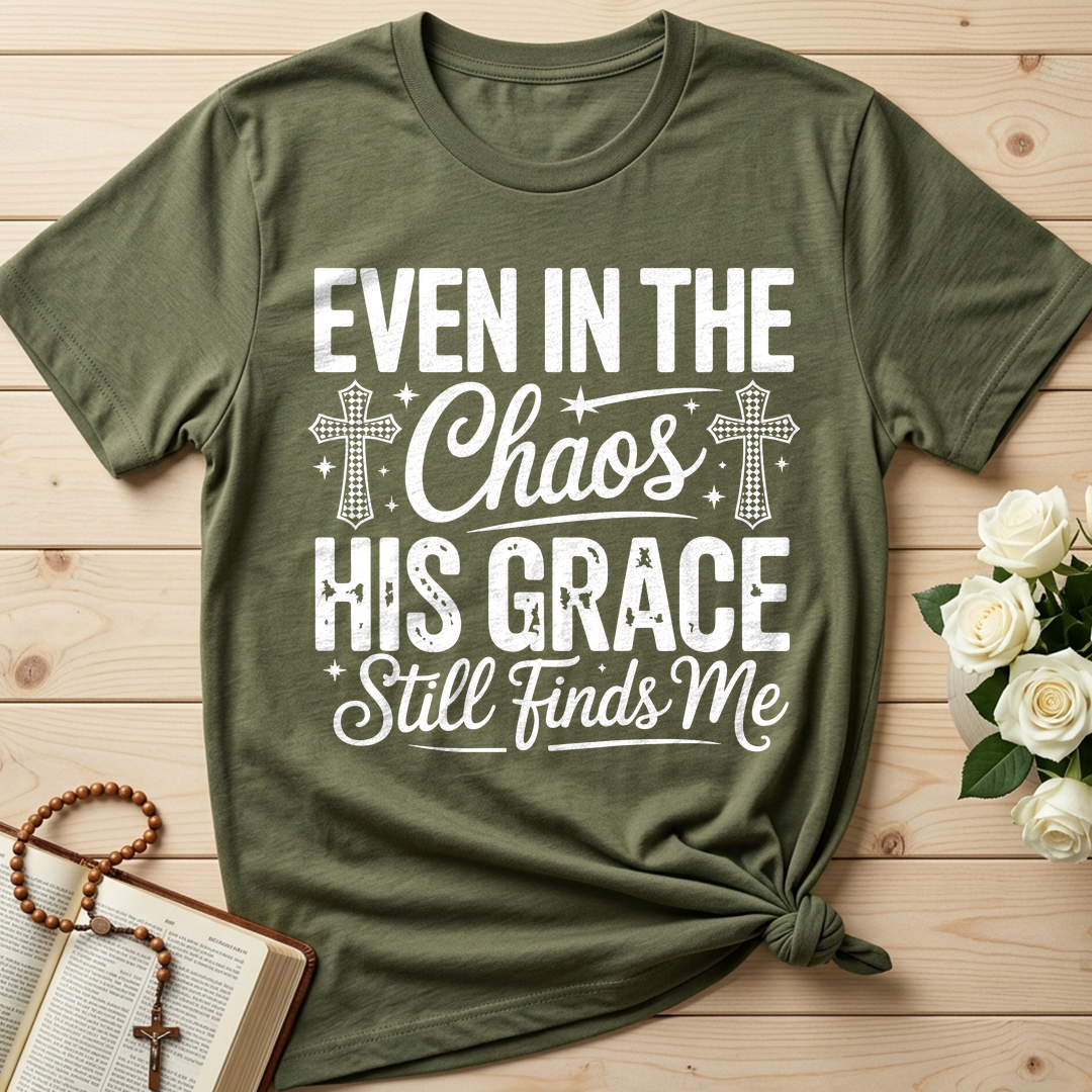 Even In The Chaos His Grace Still Finds Me 02
