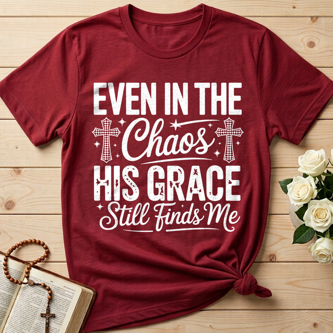 Even In The Chaos His Grace Still Finds Me 02