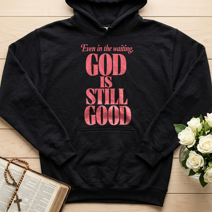 Even In The Waiting God Is Still Good