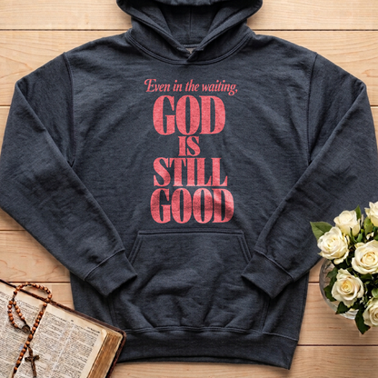 Even In The Waiting God Is Still Good