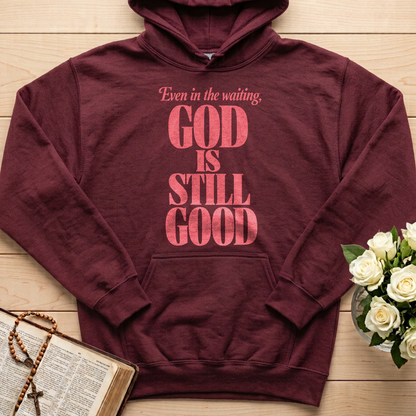 Even In The Waiting God Is Still Good