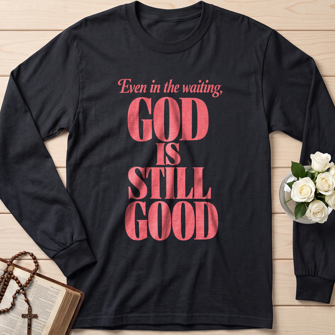 Even In The Waiting God Is Still Good