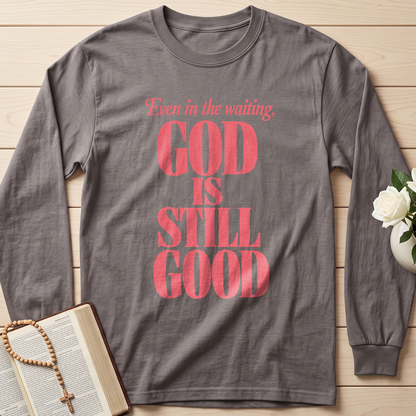Even In The Waiting God Is Still Good