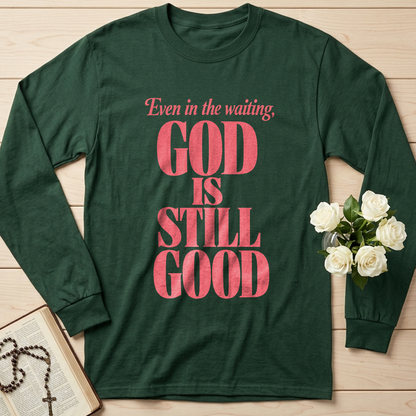 Even In The Waiting God Is Still Good