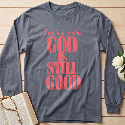 Even In The Waiting God Is Still Good