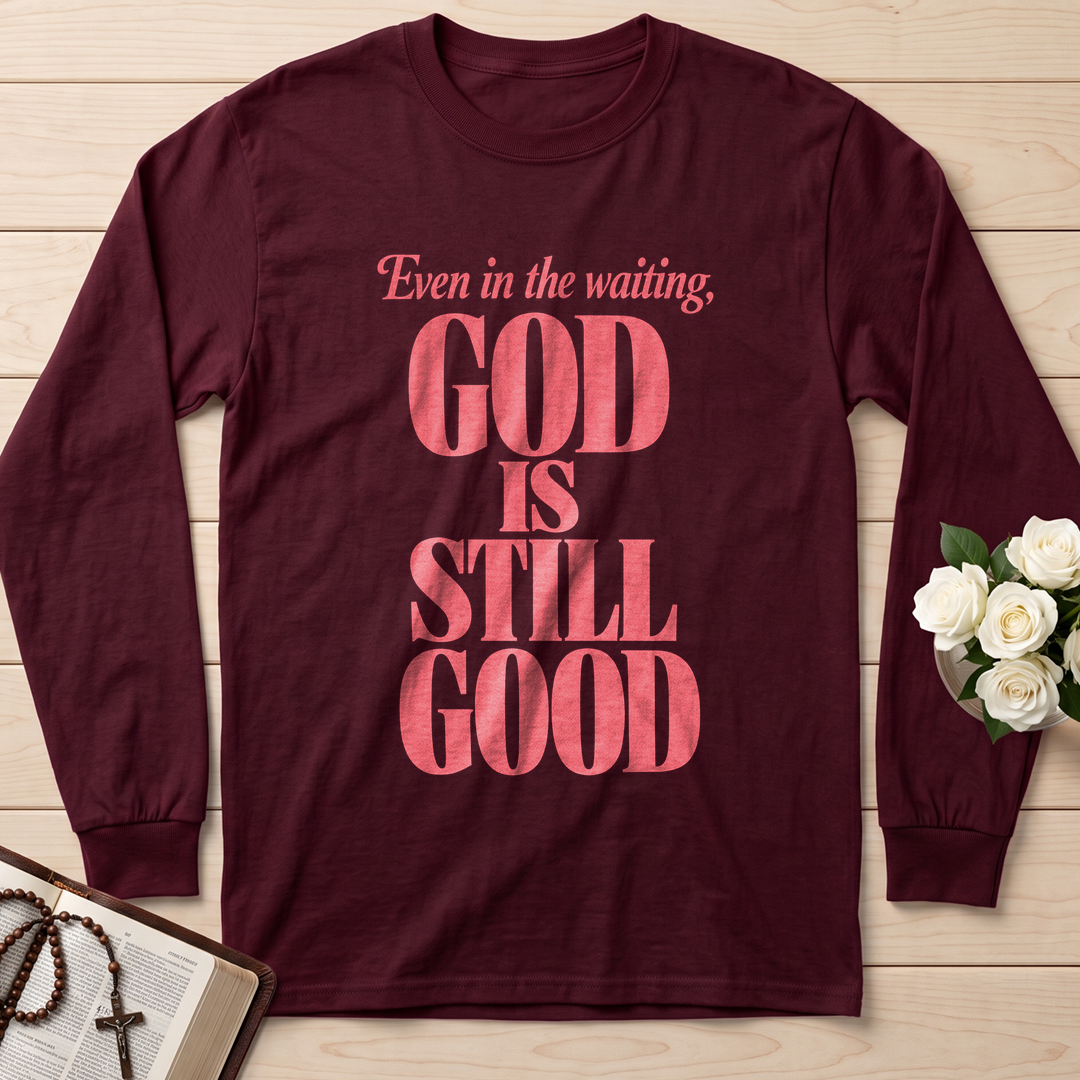 Even In The Waiting God Is Still Good