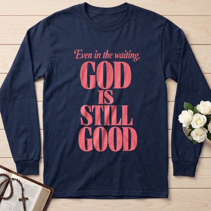 Even In The Waiting God Is Still Good