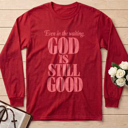 Even In The Waiting God Is Still Good