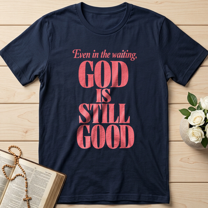 Even In The Waiting God Is Still Good