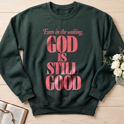 Even In The Waiting God Is Still Good