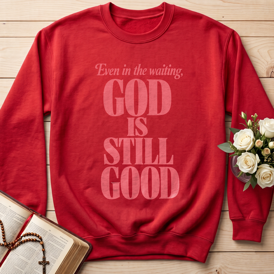 Even In The Waiting God Is Still Good
