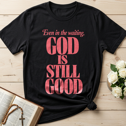 Even In The Waiting God Is Still Good