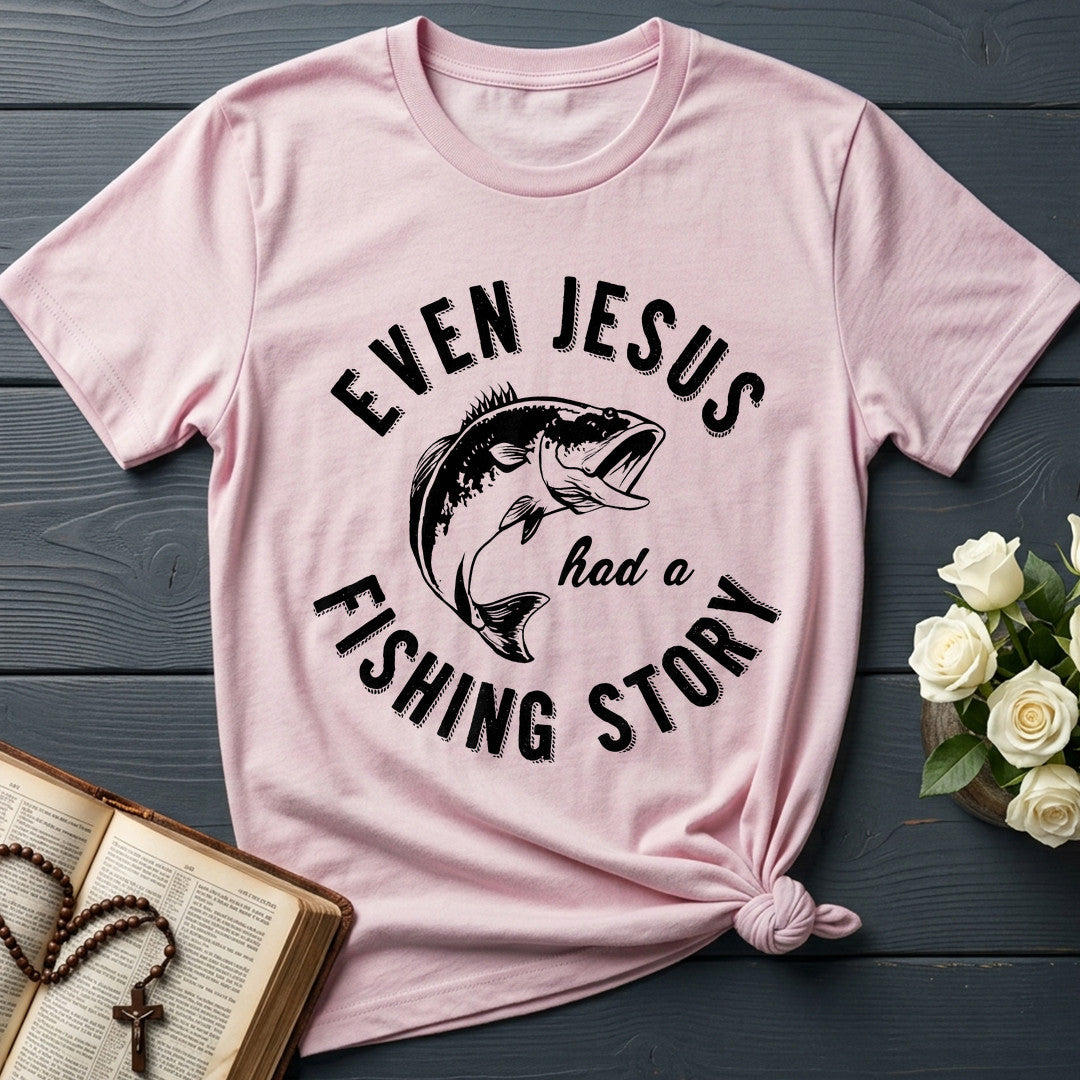 Even Jesus Had A Fishing Story 04