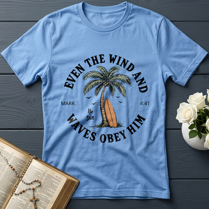 Even The Wind And Waves Obey Him Be Still Mark 4.41 06