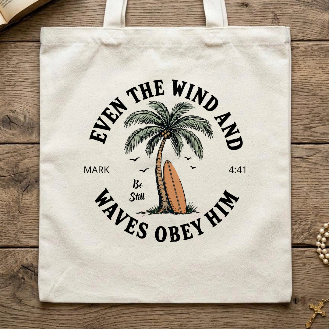 Even The Wind And Waves Obey Him Be Still Mark 4.41 06