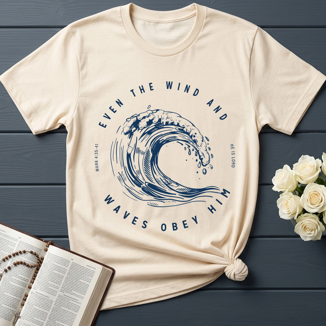 Even The Wind And Waves Obey Him He Is Lord Mark 4.35-41 01
