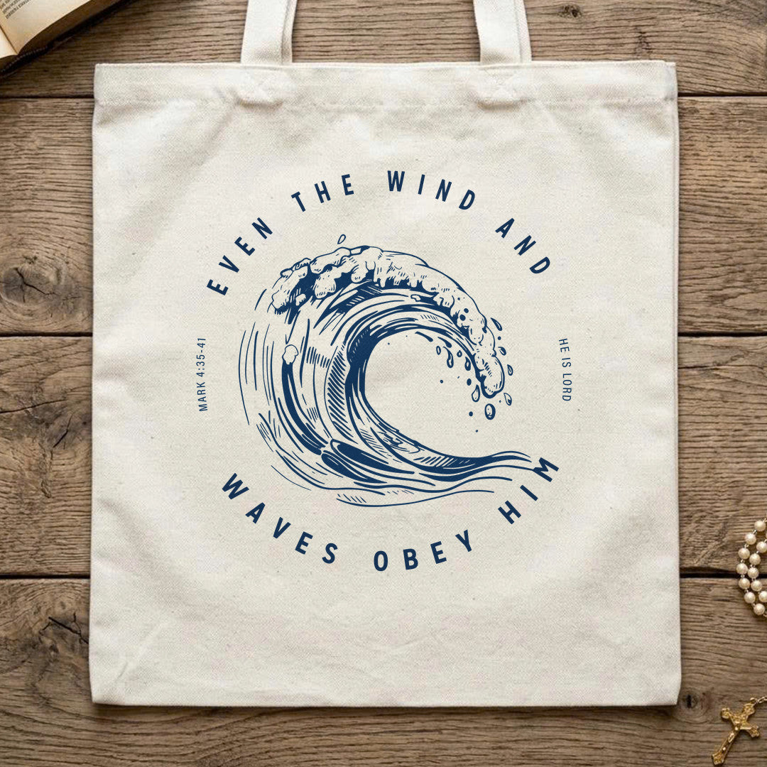 Even The Wind And Waves Obey Him He Is Lord Mark 4.35-41 01