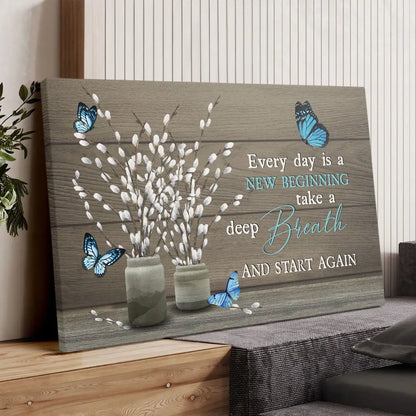 Every Day Is A New Beginning Butterfly Flower Christian Wall Art Canvas