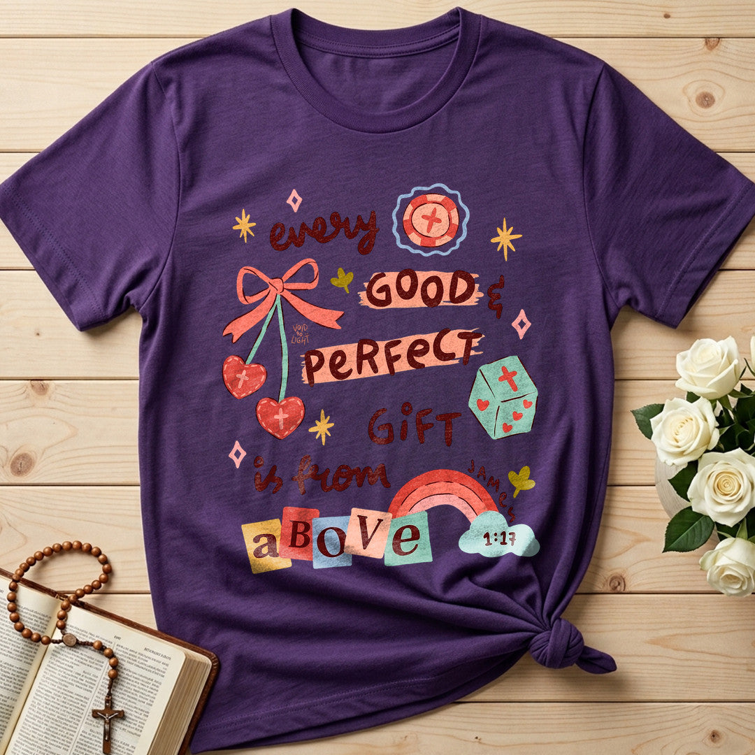 Every Good And Perfect Gift Is From Above James 1.17 01