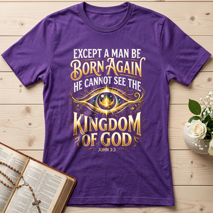 Except A Man Be Born Again He Cannot See The Kingdom Of God John 3.3 01