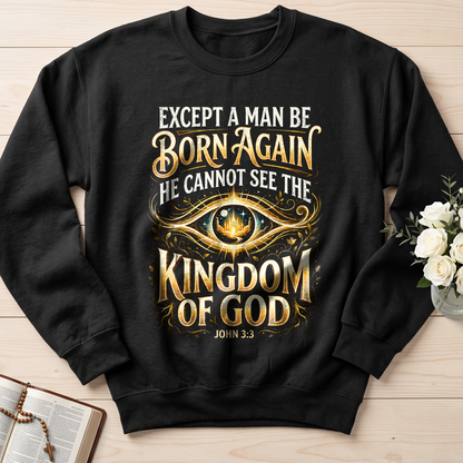 Except A Man Be Born Again He Cannot See The Kingdom Of God John 3.3 01