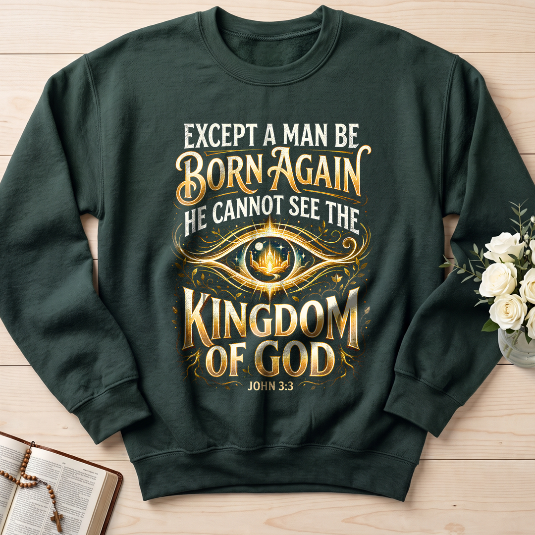 Except A Man Be Born Again He Cannot See The Kingdom Of God John 3.3 01