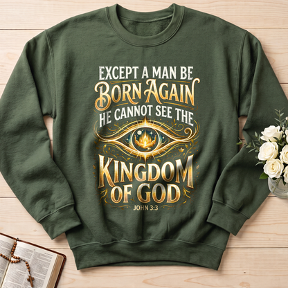 Except A Man Be Born Again He Cannot See The Kingdom Of God John 3.3 01