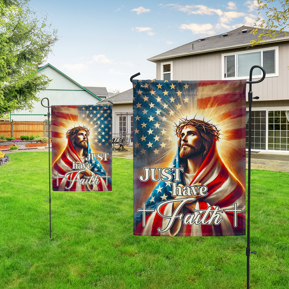 Jesus Christ Just Have Faith Flag American Flag