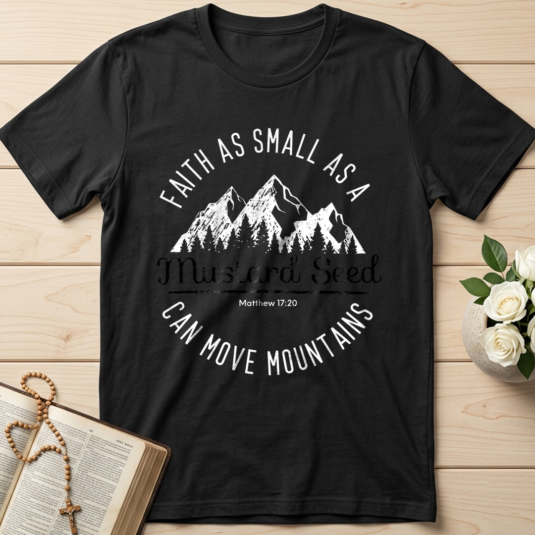 Faith As Small As A Mustard Seed Can Move Mountains Matthew 17.20 01