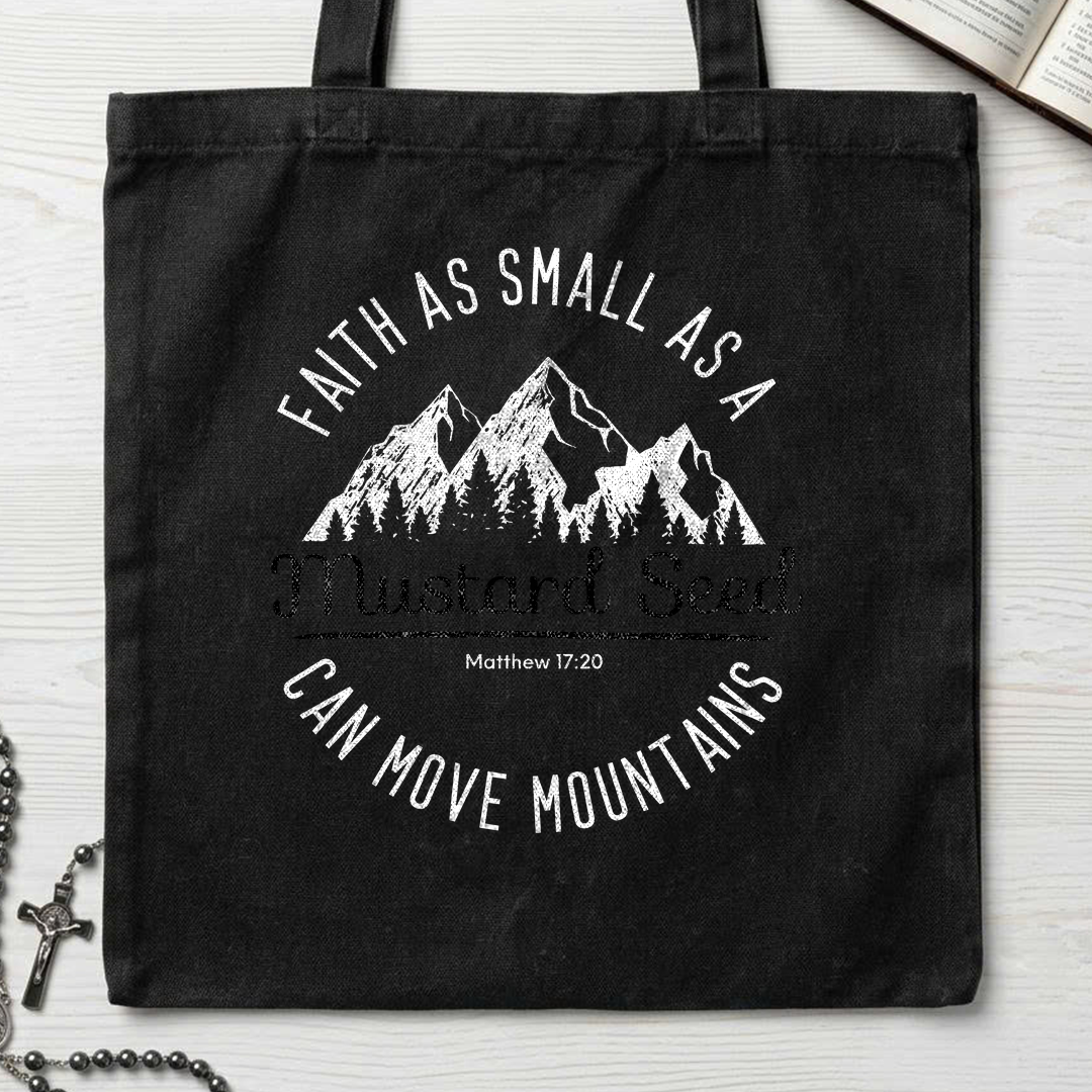 Faith As Small As A Mustard Seed Can Move Mountains Matthew 17.20 01