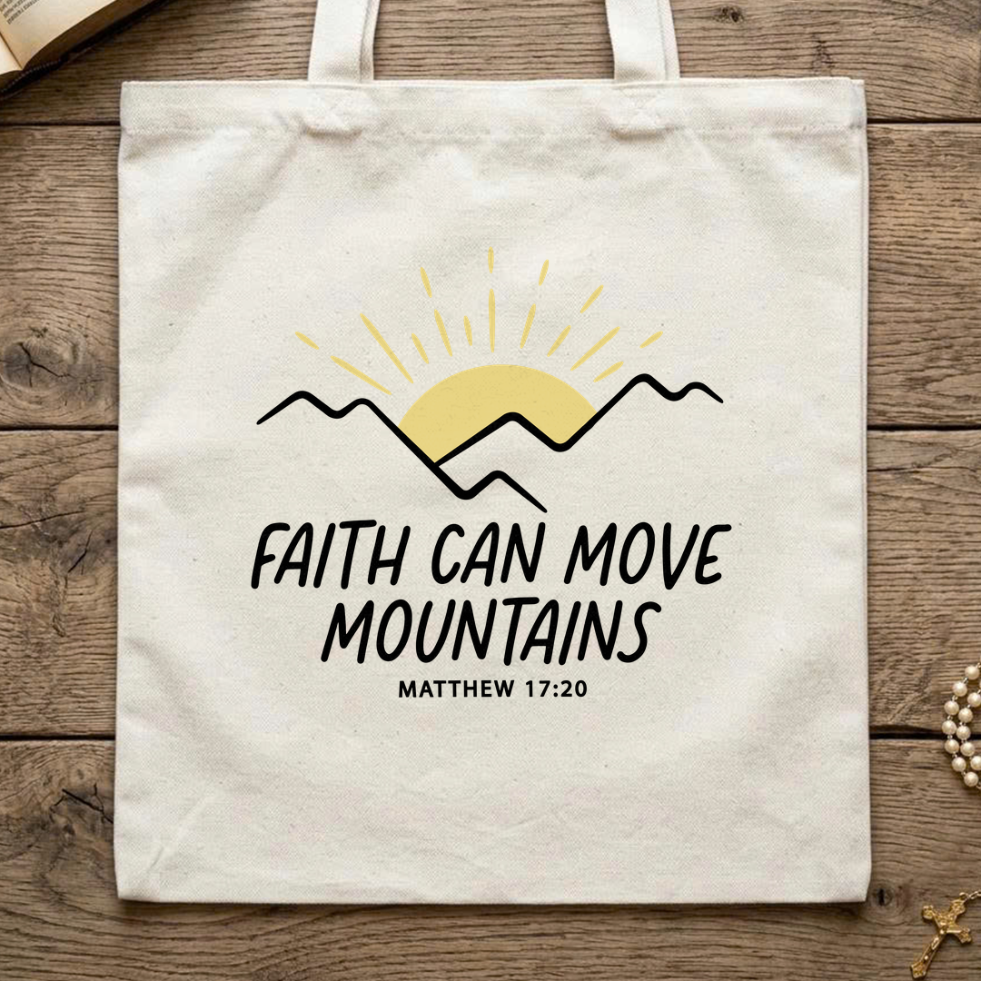Faith Can Move Mountains Matthew 17.20 03