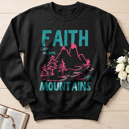 Faith Can Move Mountains Matthew 17.20 05